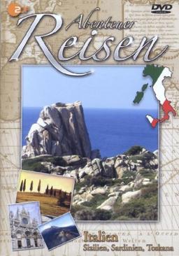 Abenteuer Reisen - Italien: Sizilien, Sardinien, Toskana