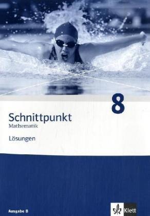 Schnittpunkt Mathematik - Ausgabe Berlin - Neubearbeitung / Schülerbuch 8. Schuljahr: Lösungen