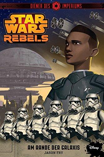 STAR WARS Rebels: Diener des Imperiums I: Am Rande der Galaxis