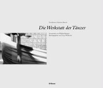 Die Werkstatt der Tänzer: Tanztheater Christine Brunel