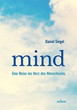 mind: Eine Reise ins Herz des Menschseins