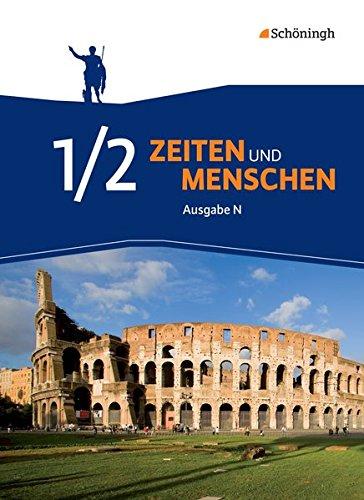 Zeiten und Menschen - Ausgabe N - Geschichtswerk für das Gymnasium (G9) in Niedersachsen: Schülerband 1/2: Doppelband 5./6. Schuljahr