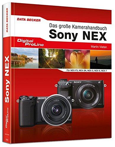 Das große Kamera-Handbuch: Sony NEX