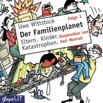 Der Familienplanet 1. CD . Eltern. Kinder. Katastrophen