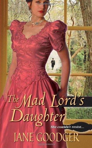 The Mad Lord?s Daughter (Lords and Ladies Series, Band 2)