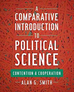 A Comparative Introduction to Political Science: Contention and Cooperation