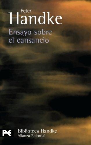 Ensayo sobre el cansancio (El Libro De Bolsillo - Bibliotecas De Autor - Biblioteca Handke)