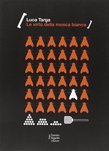 Le virtù della mosca bianca