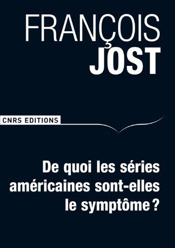 De quoi les séries américaines sont-elles le symptôme ?