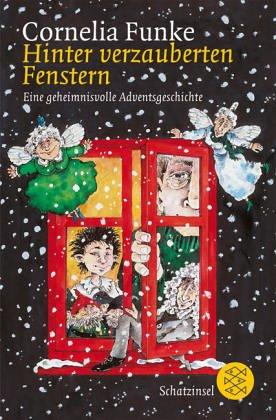 Hinter verzauberten Fenstern. ( Ab 8 J.). Eine geheimnisvolle Adventsgeschichte.