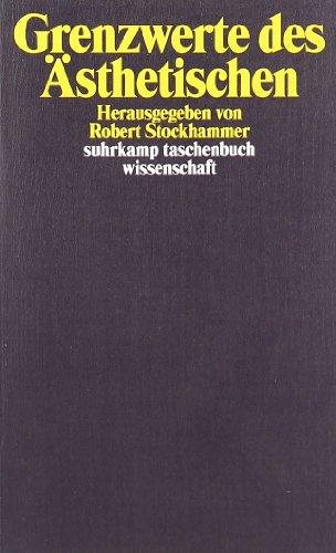 Grenzwerte des Ästhetischen (suhrkamp taschenbuch wissenschaft)