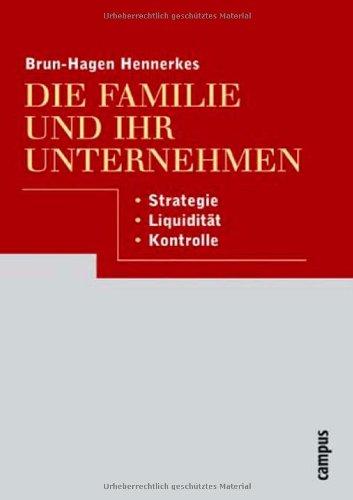 Die Familie und ihr Unternehmen: Strategie, Liquidität, Kontrolle