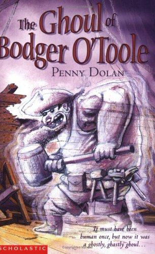 The Ghoul of Bodger O'Toole (Ghostly Tales S.)