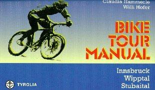 Bike tour manual, Innsbruck, Wipptal, Stubaital