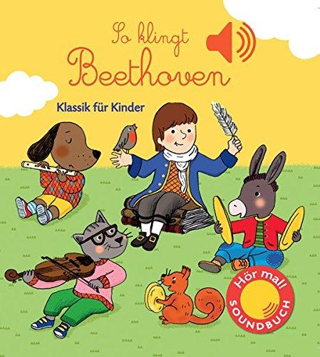 So klingt Beethoven: Klassik für Kinder