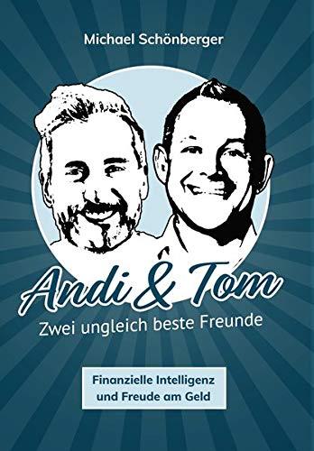 Andi & Tom: Zwei ungleich beste Freunde