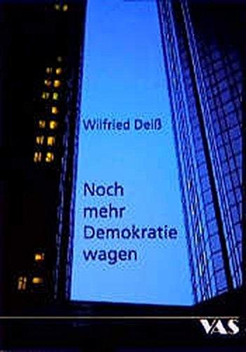 Noch mehr Demokratie wagen: Beiträge zur Beziehung von Geld, Demokratie und Frieden