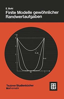 Finite Modelle gewöhnlicher Randwertaufgaben (Teubner Studienbücher Mathematik) (German Edition)