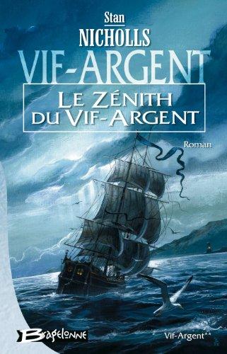 Vif-Argent. Vol. 2. Le zénith du Vif-Argent