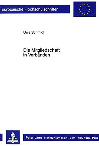 Die Mitgliedschaft in Verbänden (Europäische Hochschulschriften / European University Studies / Publications Universitaires Européennes)