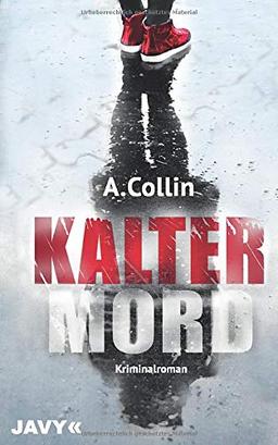 Kalter Mord: Kriminalroman