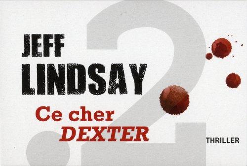 Ce cher Dexter : thriller