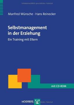 Selbstmanagement in der Erziehung: Ein Training mit Eltern