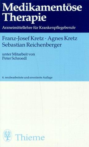 Medikamentöse Therapie. Arzneimittellehre für Krankenpflegeberufe