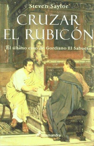 Cruzar el Rubicón (Novela Histórica)