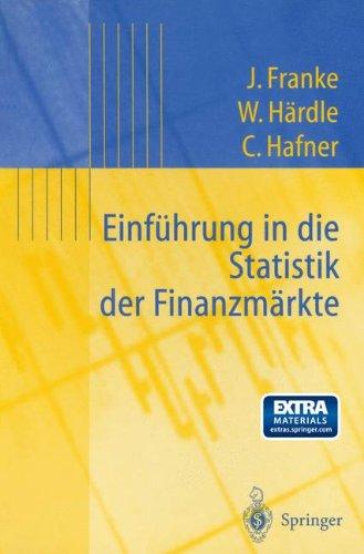 Einführung in die Statistik der Finanzmärkte (Statistik und ihre Anwendungen)