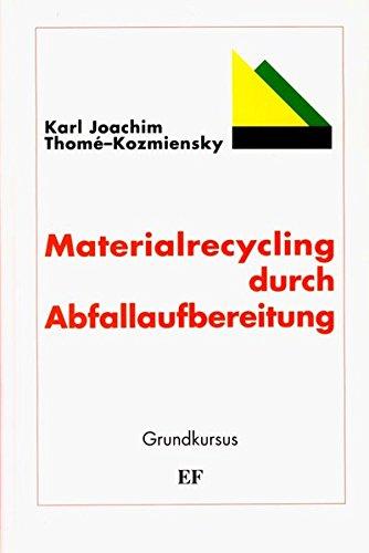 Materialrecycling durch Abfallaufbereitung: Grundkurs