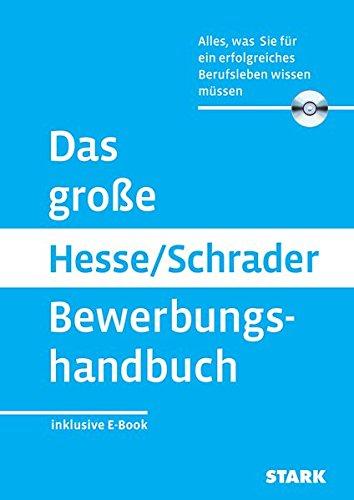 Hesse/Schrader: Das große Hesse/Schrader Bewerbungshandbuch + eBook: Alles, was Sie für eine erfolgreiches Berufsleben wissen müssen