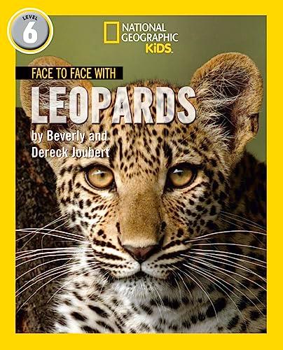 Face to Face with Leopards: Level 6 (National Geographic Readers)