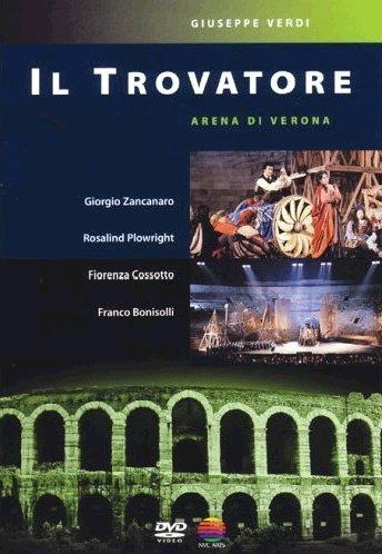 Verdi, Giuseppe - Il Trovatore (Arena di Verona)