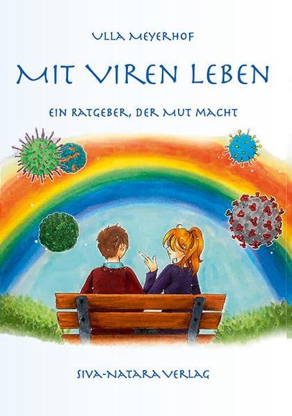 Mit Viren leben: Ein Ratgeber, der Mut macht