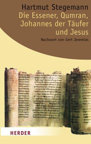 Die Essener, Qumran, Johannes der Täufer und Jesus