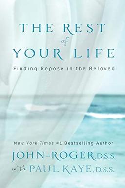 The Rest of Your Life: Finding Repose in the Beloved [With CD]