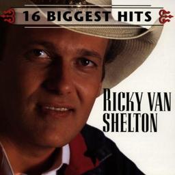 Ricky Van Shelton-16 Biggest