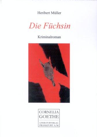 Die Füchsin: Kriminalroman