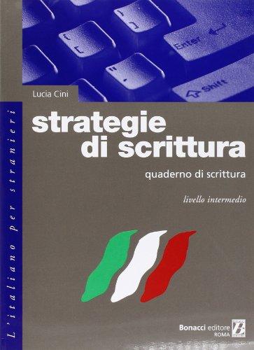 Strategie di scrittura: Libro: Quaderno DI Scrittura Livello Intermedio