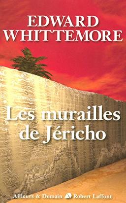 Le quatuor de Jérusalem. Vol. 4. Les murailles de Jéricho