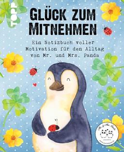 Glück zum Mitnehmen: Ein Notizbuch voller Motivation für den Alltag von Mr. & Mrs. Panda