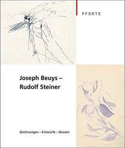 Joseph Beuys - Rudolf Steiner: Zeichnungen - Entwürfe - Skizzen