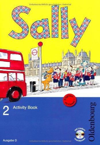 Sally D 2 Activity Book mit Audio-CD: Lehrwerk für den Englischunterricht ab Klasse 1