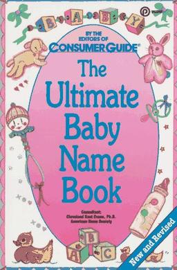 The Ultimate Baby Name Book: Revised Edition