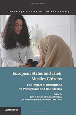 European States and their Muslim Citizens: The Impact of Institutions on Perceptions and Boundaries (Cambridge Studies in Law and Society)