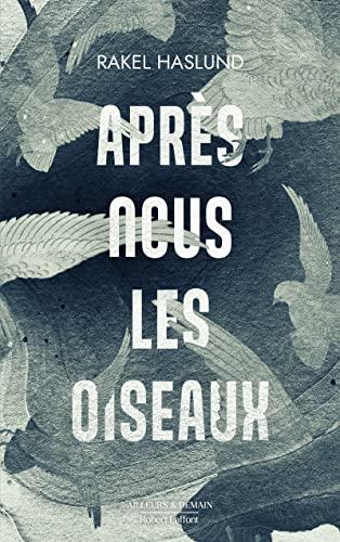 Après nous les oiseaux