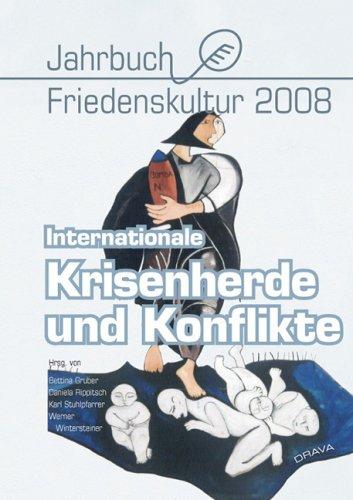 Internationale Krisenherde und Konflikte: Jahrbuch Friedenskultur 2008