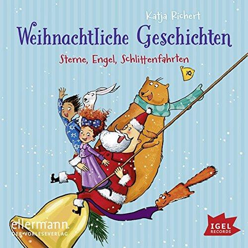 Weihnachtliche Geschichten. Sterne, Engel, Schlittenfahrten