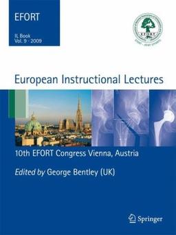 European Instructional Lectures: Volume 9, 2009; 10th EFORT Congress, Vienna, Austria